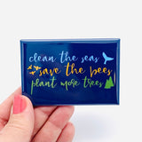 Clean the seas, save the bees rectangle magnet