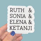 Ruth, Sonia, Elena, & Ketanji