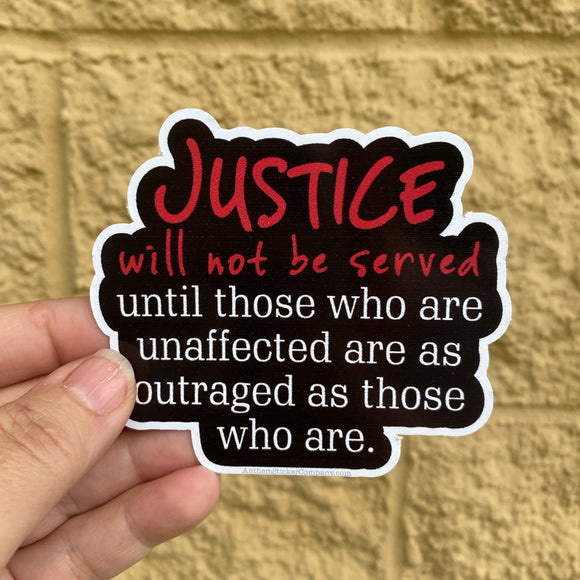 Justice will not be served until sticker