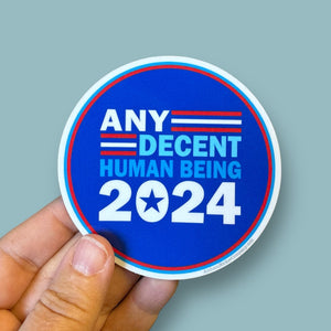Any decent human being 2024 sticker