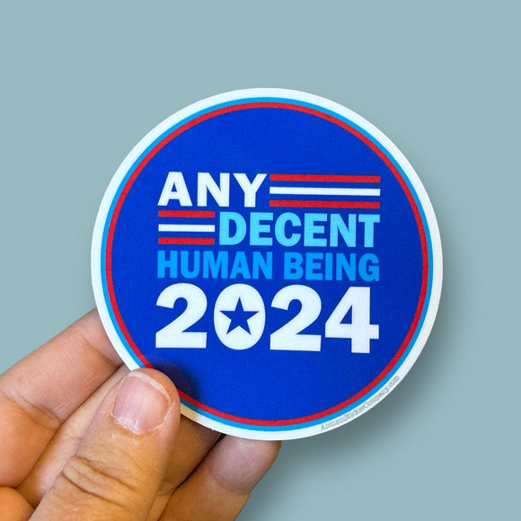 Any decent human being 2024 sticker