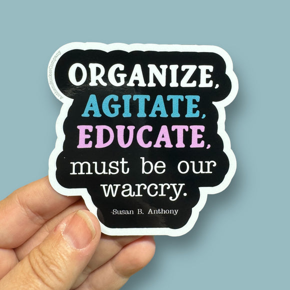 organize, agitate, educate sticker