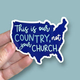 this is our country, not your church vinyl sticker