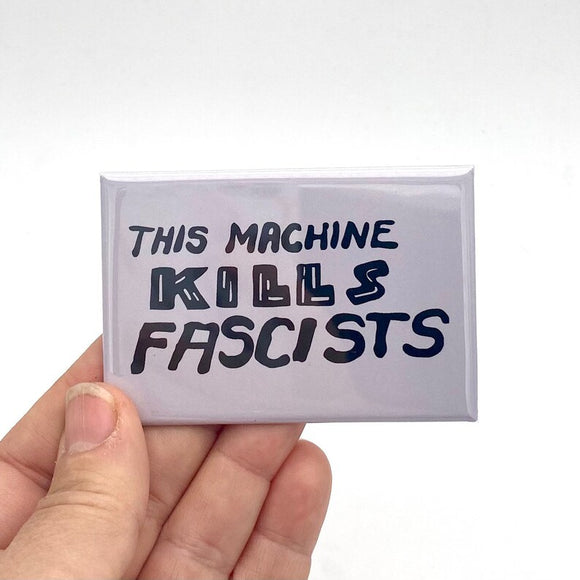 this machine kills fascists Woody Guthrie rectangle magnet