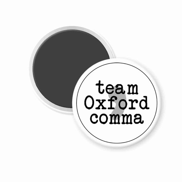 Team Oxford comma round magnet