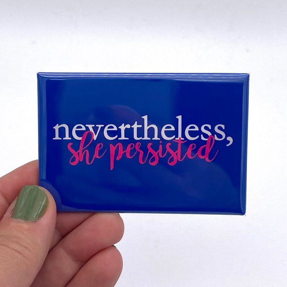 Nevertheless she persisted rectangle magnet