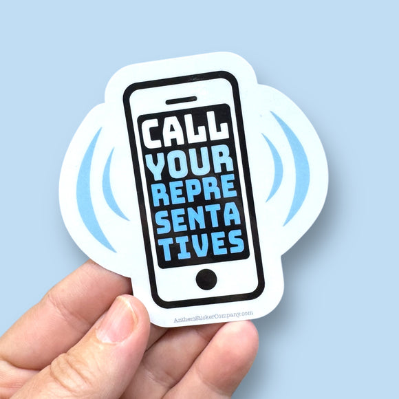 Call your representatives vinyl sticker