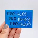 Pro-child pro-family pro-choice rectangle magnet