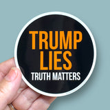 trump lies truth matters vinyl  sticker