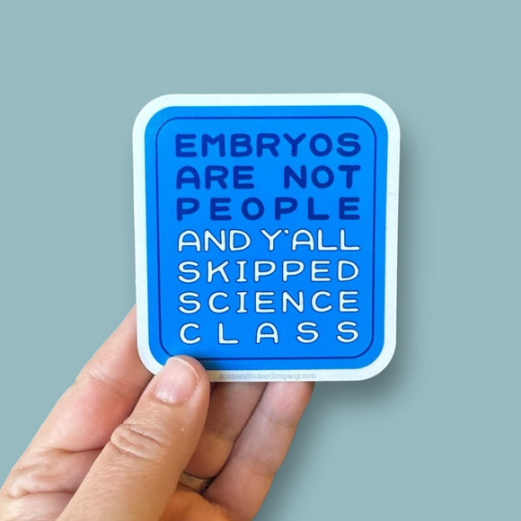 embryos are not people sticker