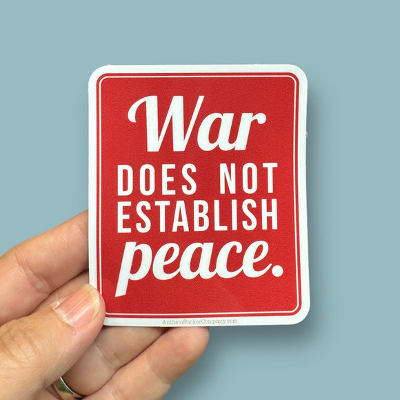 war does not establish peace sticker