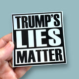 trump’s lies matter vinyl  sticker