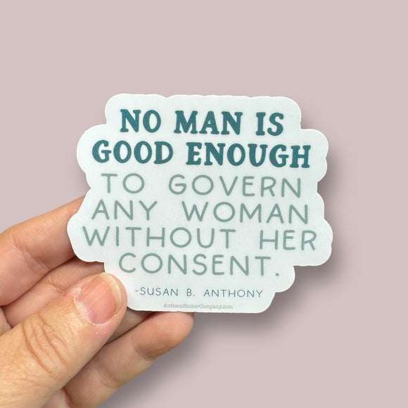 no man is good enough sticker