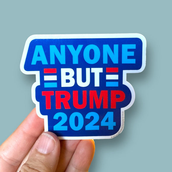 Anyone but Trump 2024 sticker