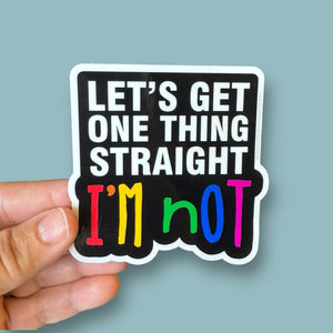 let's get one thing straight sticker