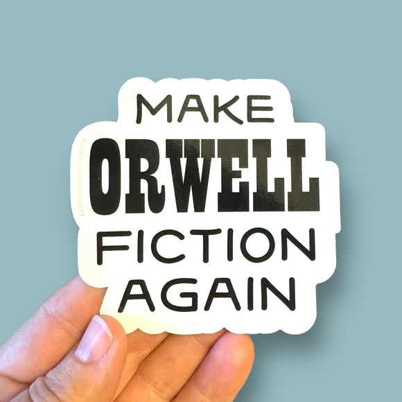 Make Orwell fiction again (words) sticker