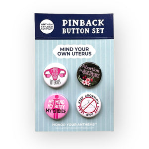 mind your own uterus button set