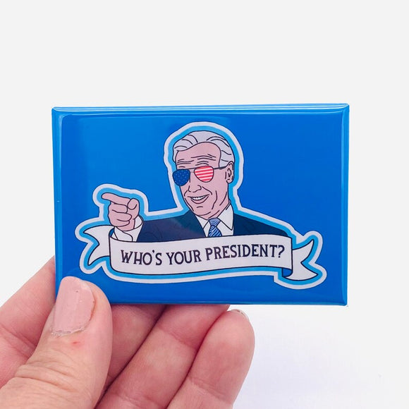 Who’s your President Joe Biden rectangle magnet