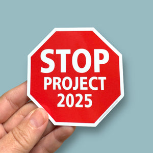 Stop Project 2025 sign sticker