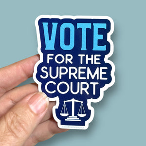 vote for the supreme court vinyl sticker