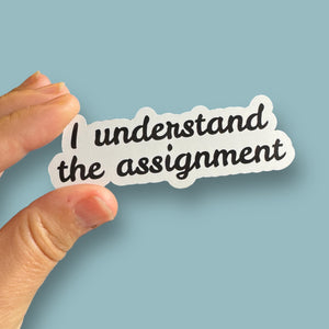 I understand the assignment Kamala Harris for President text vinyl sticker