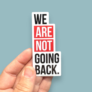 We are not going back text Harris Walz 2024 vinyl sticker