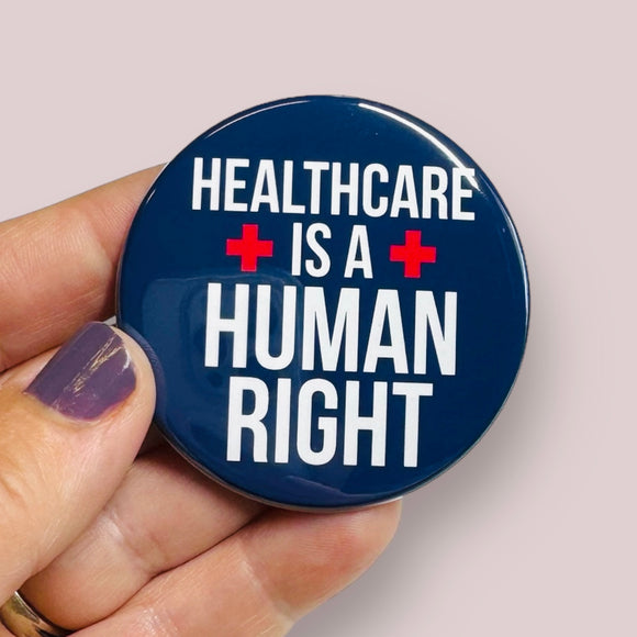 Healthcare is a human right round magnet