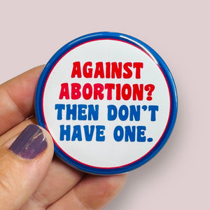 Against abortion round magnet