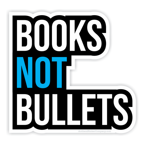 Books not bullets sticker