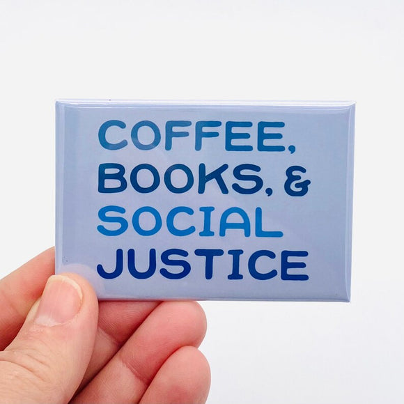 coffee, books, and social justice rectangle magnet