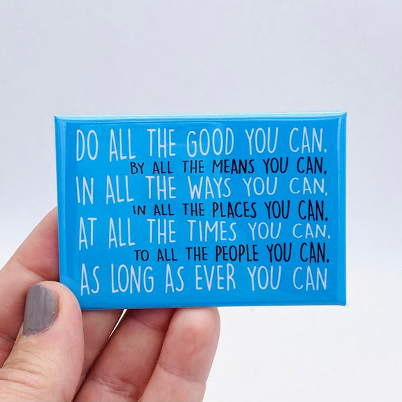 Do all the good you can rectangle magnet