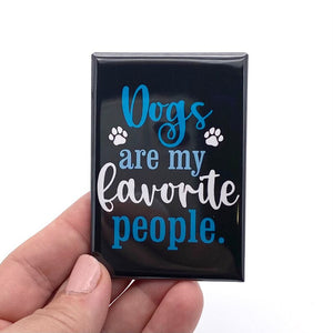 dogs are my favorite people rectangle magnet