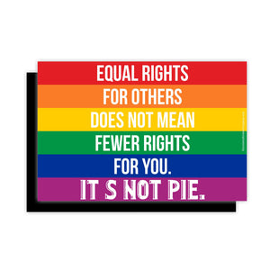 Equal rights pie flat magnet