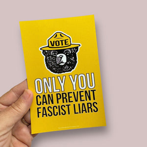smokey says vote because only you can prevent fascist liars flat magnet