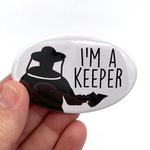 I'm a keeper oval magnet