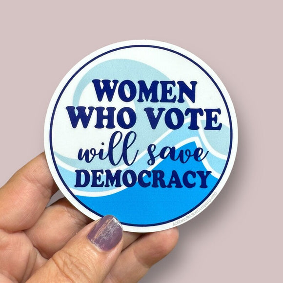 women who vote will save democracy sticker