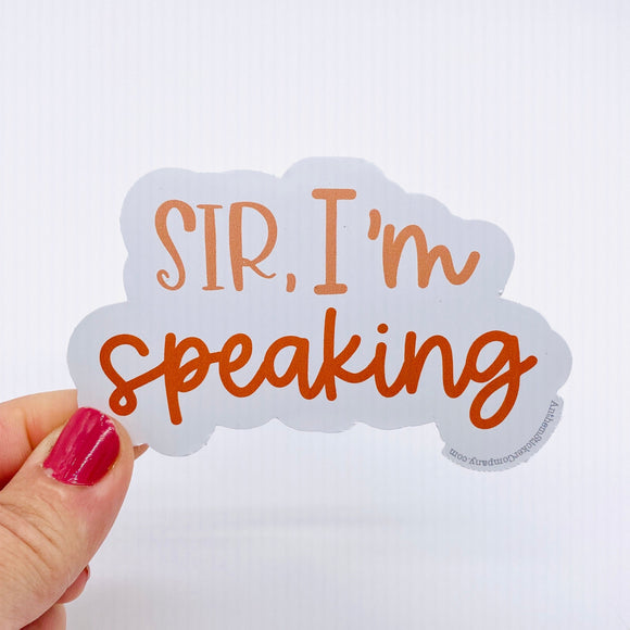 Sir, I'm speaking Kamala Harris quote vinyl sticker