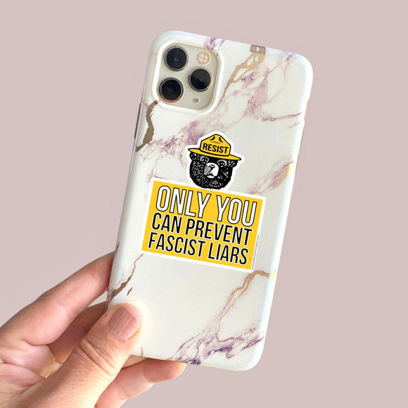 only you can prevent fascist liars small sticker