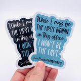 While I may be the first woman vinyl sticker