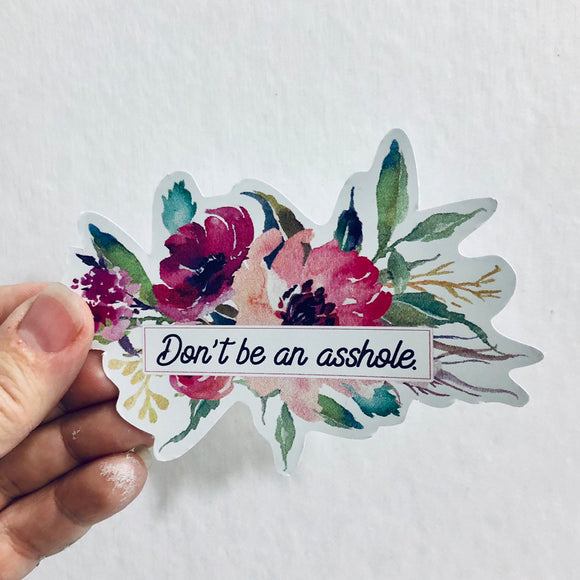 don't be an asshole sticker
