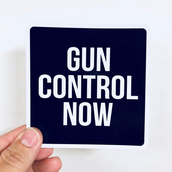 Gun control now sticker