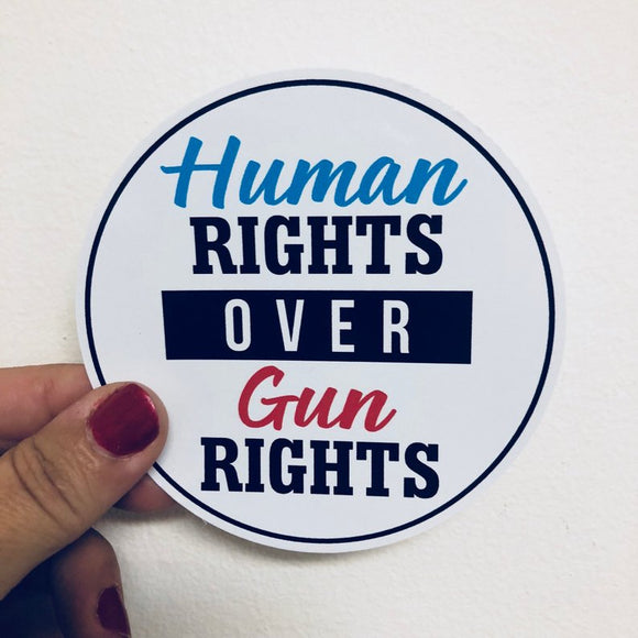 Human Rights over gun rights sticker