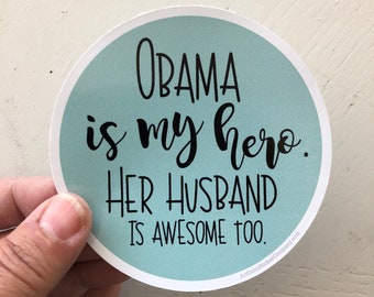 Obama is my hero sticker