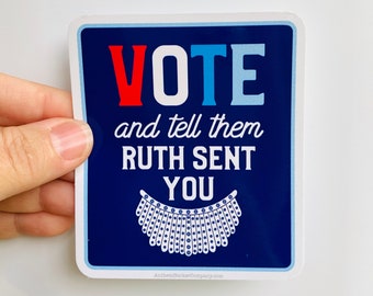 vote and tell them Ruth sent you sticker