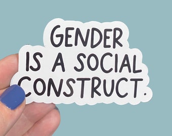 gender is a social construct sticker
