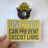 smokey says only you can prevent fascist liars sticker