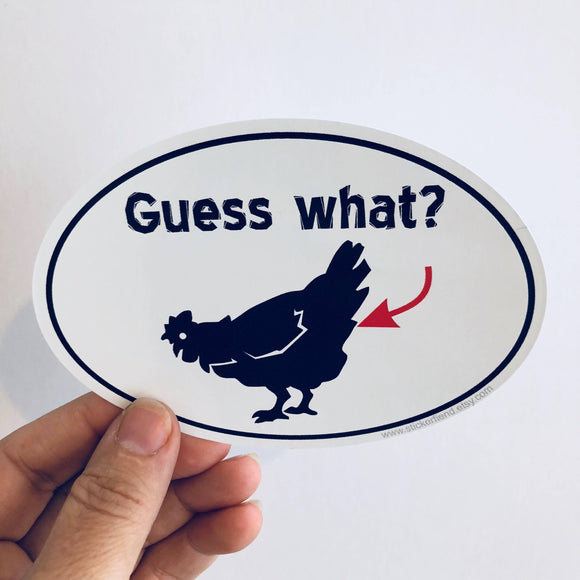 guess what chicken butt sticker