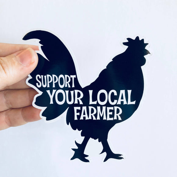support your local farmers ROOSTER sticker