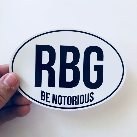 RBG be notorious sticker