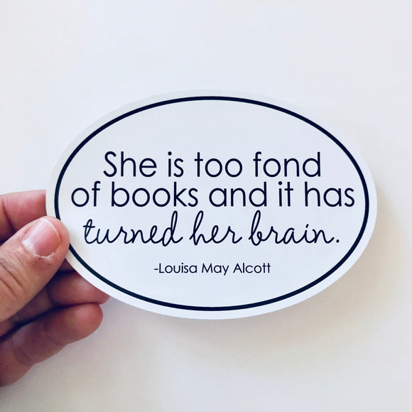 she is too fond of books sticker